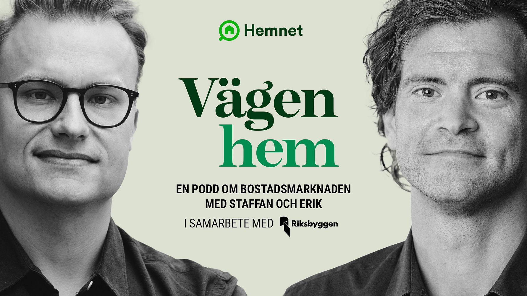 Reklamaffisch för podcasten "Vägen hem" om bostadsmarknaden, med logotyper för Hemnet och Riksbyggen på en ljusgrön bakgrund