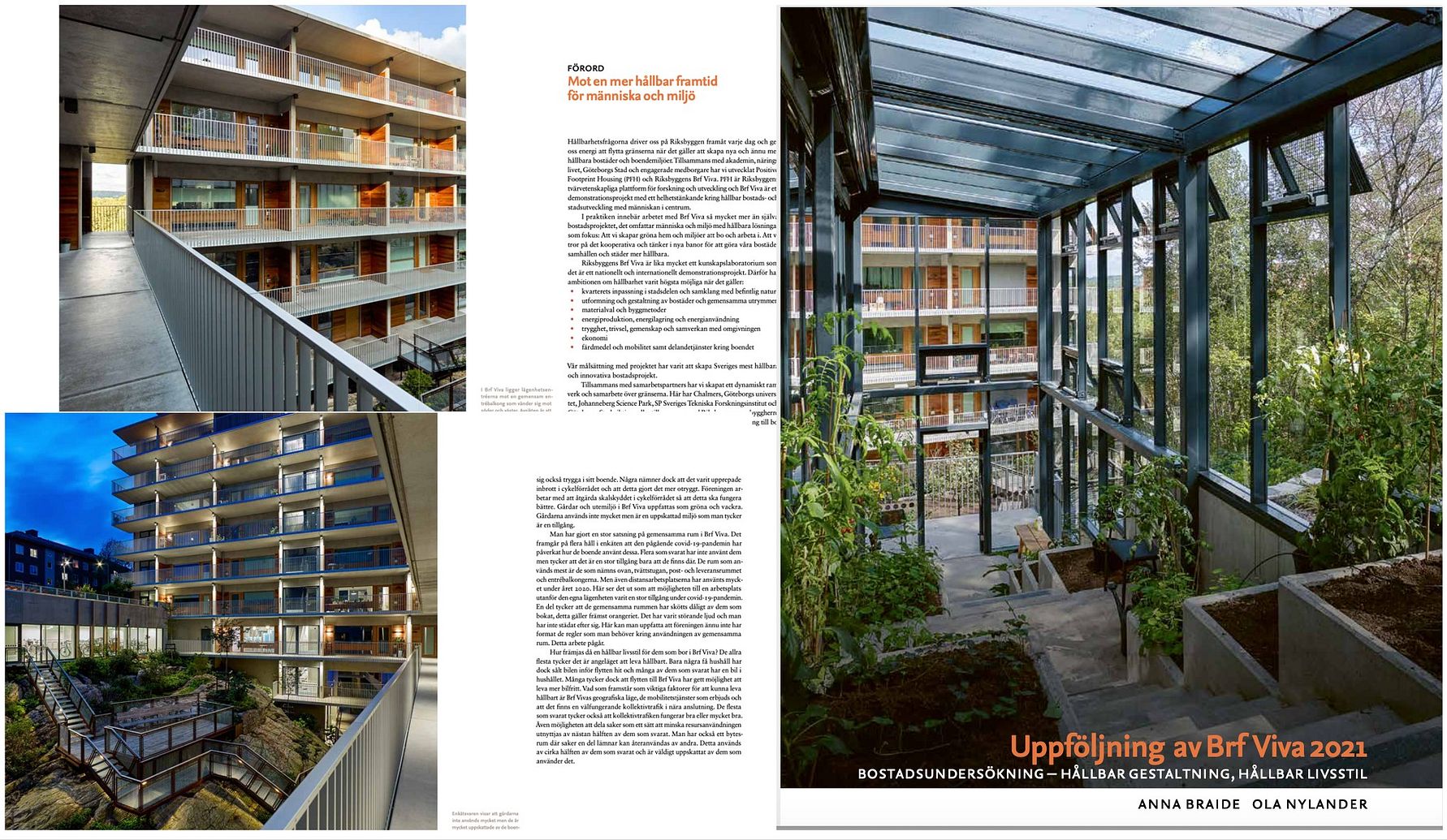 Bilder av bostadshus med modern arkitektur, grönska i omgivningen och en inglasad uteplats